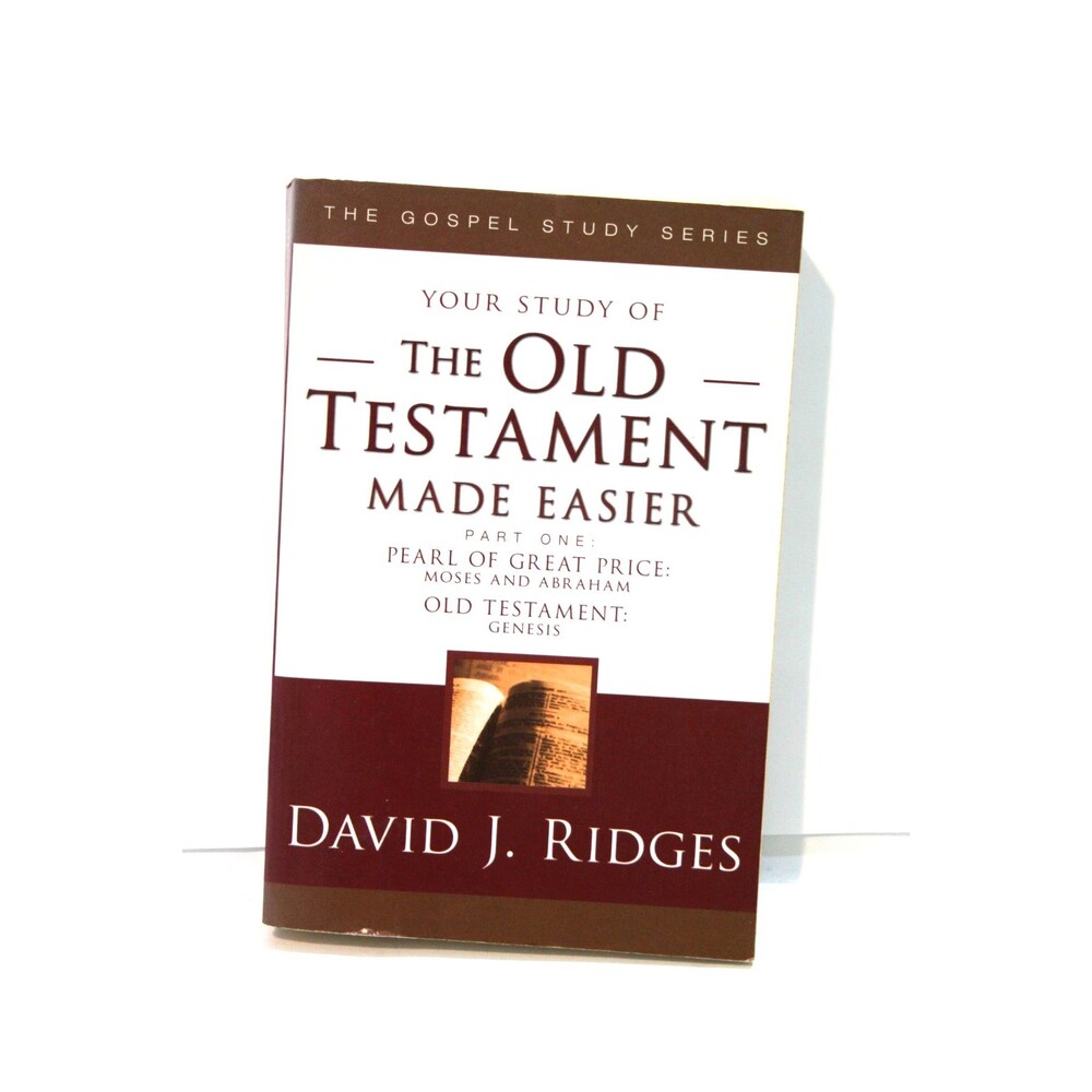 Your Study Old Testament Made Easier Pt 1 Pearl Great Price Moses Abraham Genesi